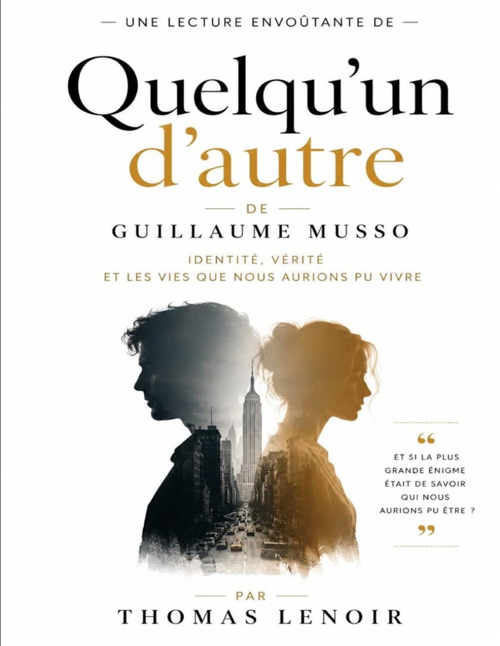 Une lecture envoûtante de Quelqu’un d’autre de Guillaume Musso : Identité, vérité et les vies que nous aurions pu vivre