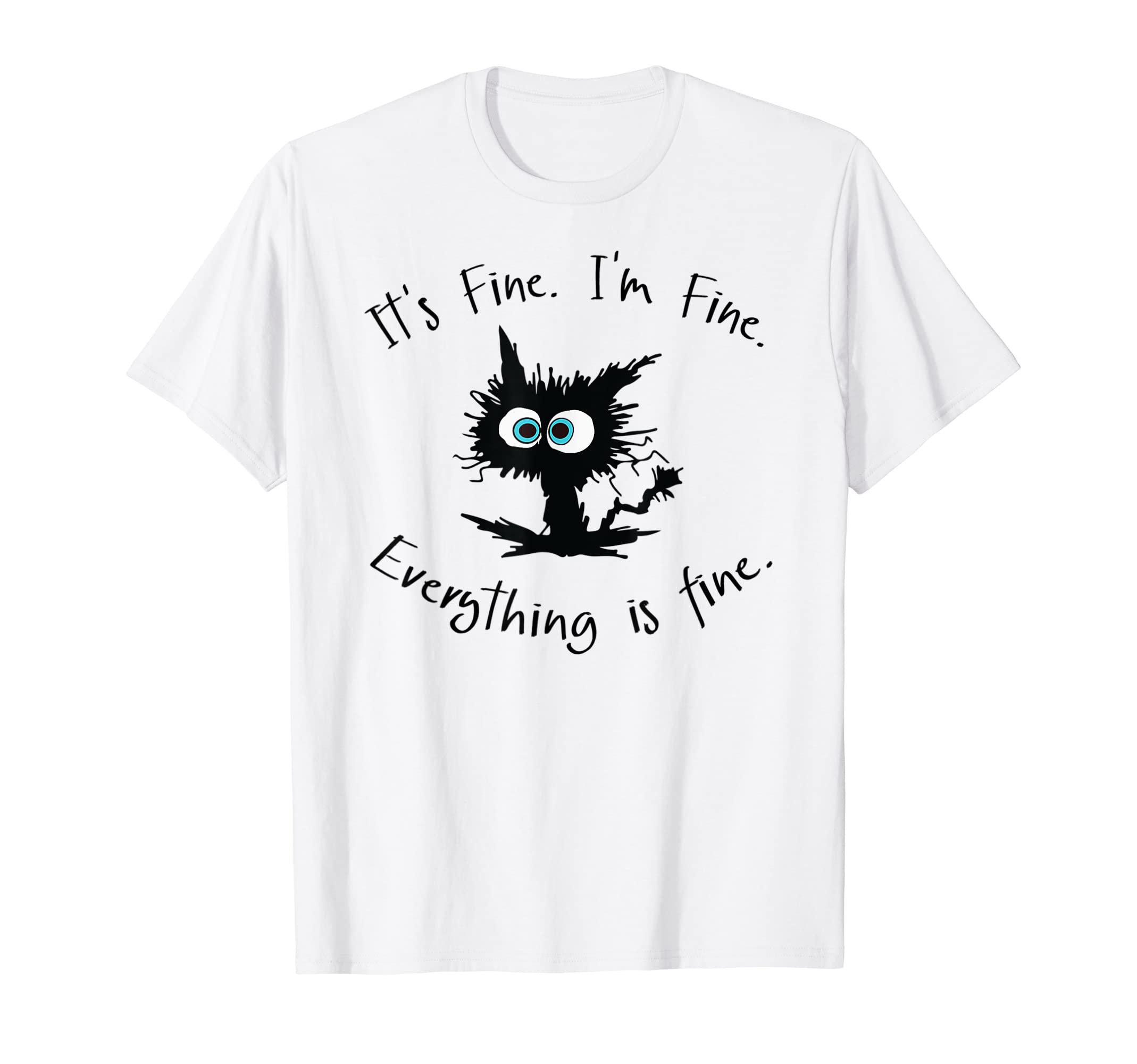 CatIts Fine Im Fine Everythings Fine Tshirt Womens Funny Cat T-Shirt