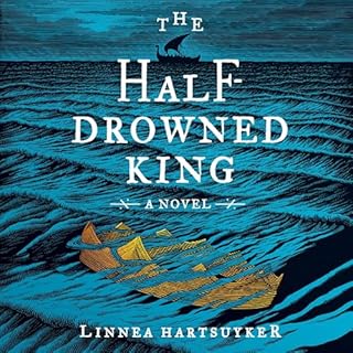 The Half-Drowned King Audiolibro Por Linnea Hartsuyker arte de portada
