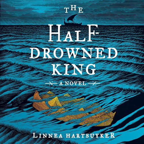 The Half-Drowned King Audiolibro Por Linnea Hartsuyker arte de portada