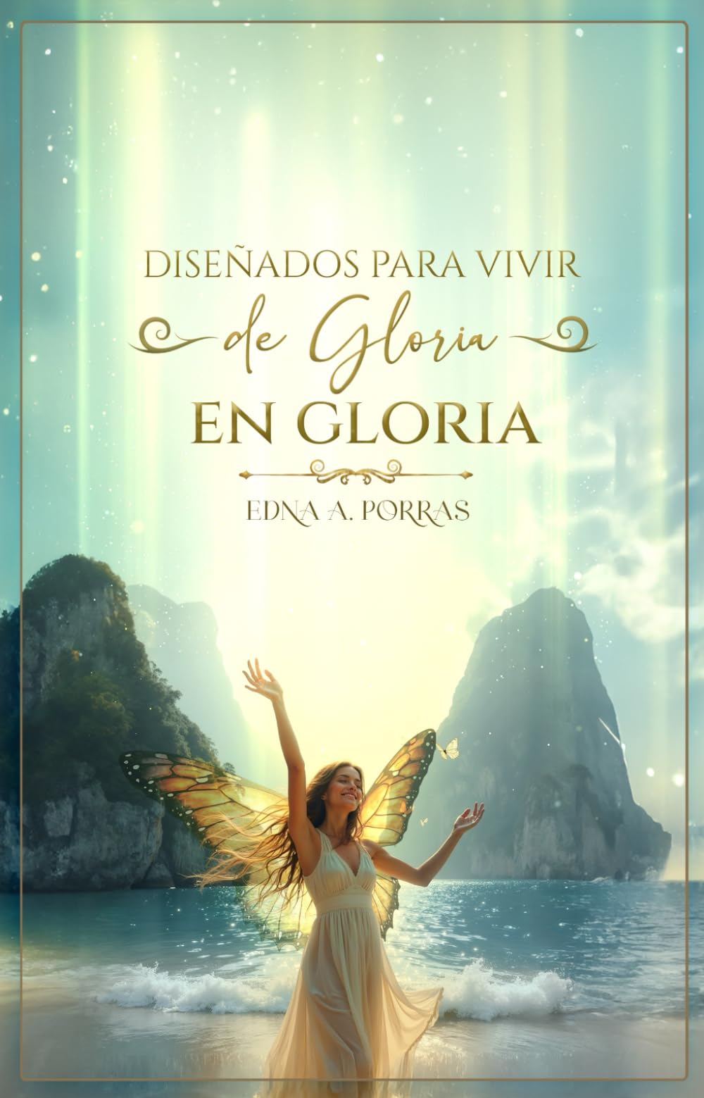 Diseñados para Vivir de Gloria en Gloria: Fuimos soñados por Dios antes del tiempo, formados con intención eterna y llamados a vivir conforme a Su ... encuentra sentido, identidad y propósito.