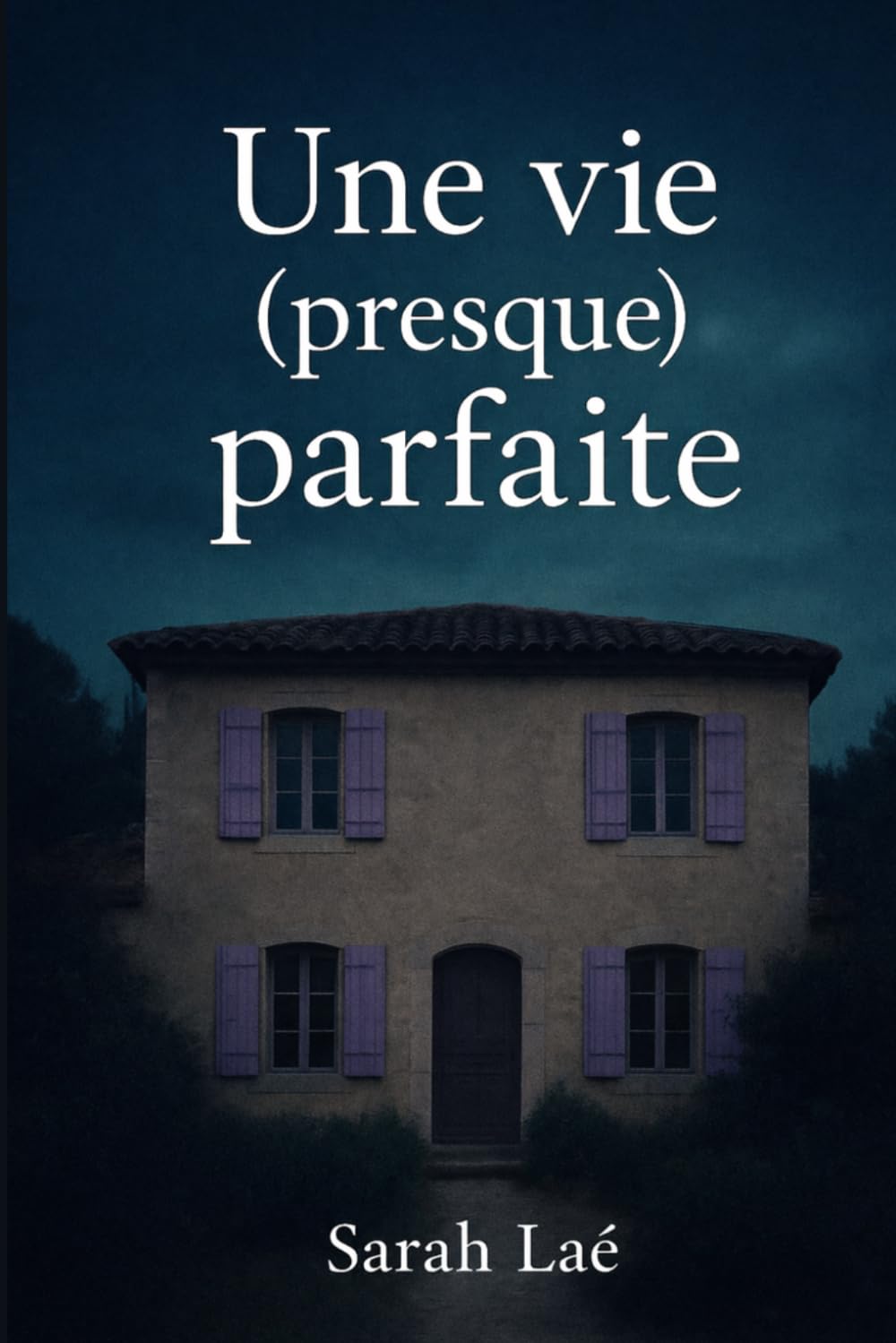 Une vie (presque) parfaite