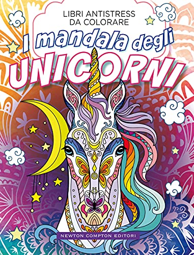 I mandala degli unicorni. Libri antistress da colorare