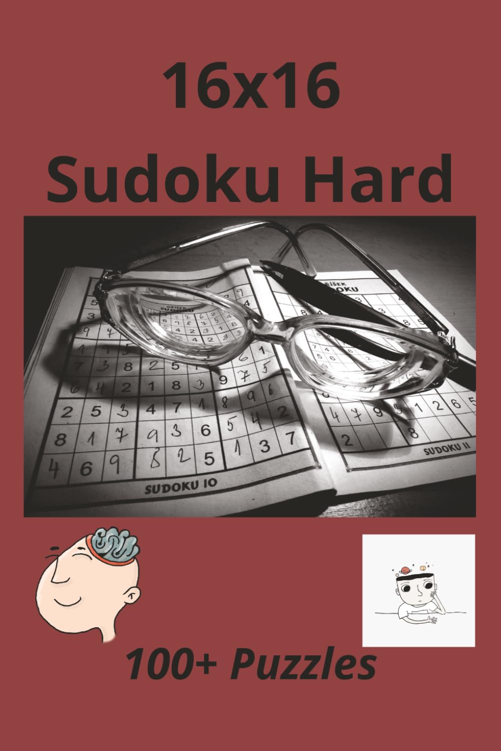 16x16 Sudoku Hard: 100+ Challenging Sudoku Puzzles for Advanced Players | Large Grid Brain Games with Solutions | 6x9 Puzzle Book for Adults