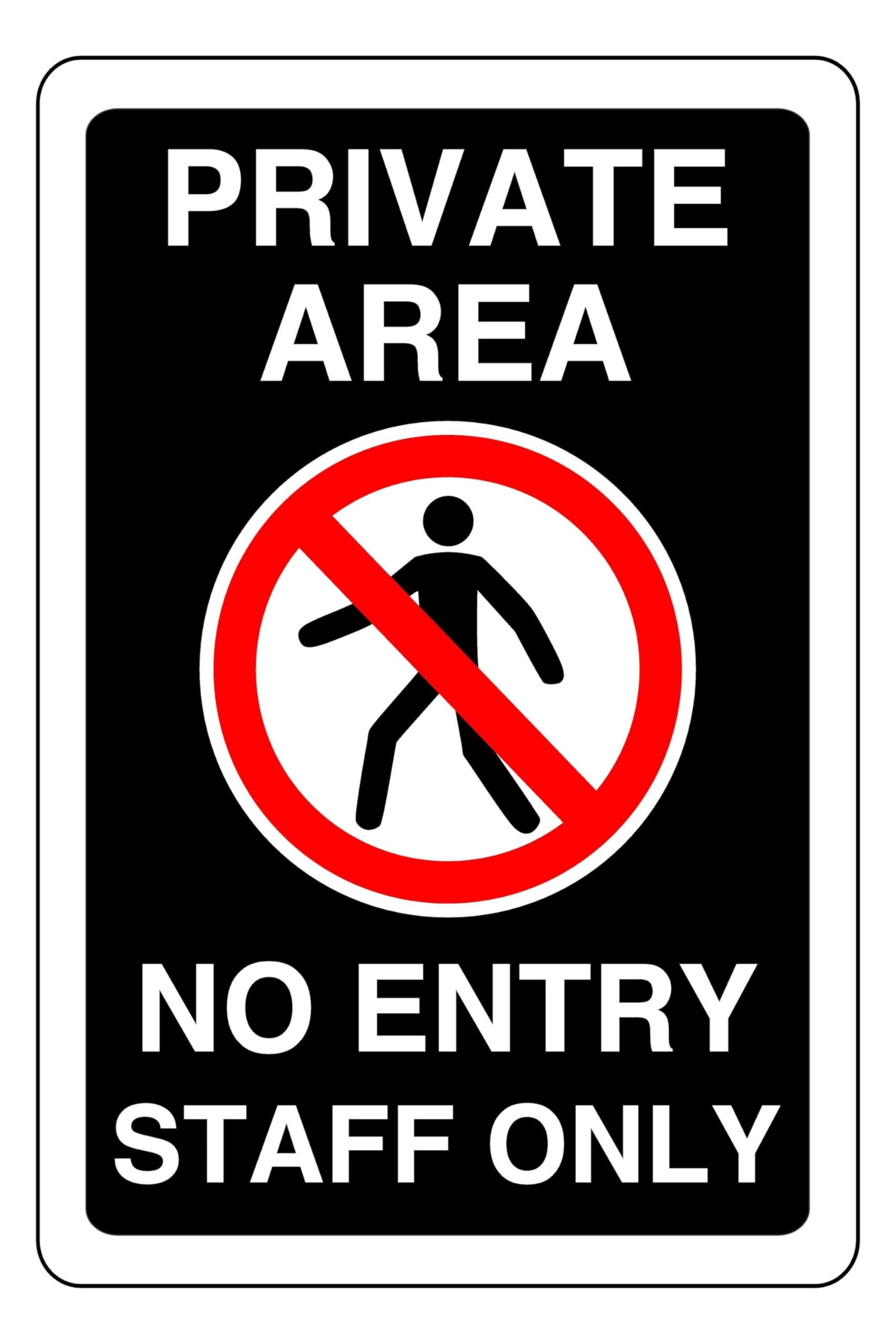 Private Area No Entry Staff Only - safety sign- 3mm Aluminium Dibond for indoor/outdoor usage (600mm x 400mm) 20m Viewing Distance.