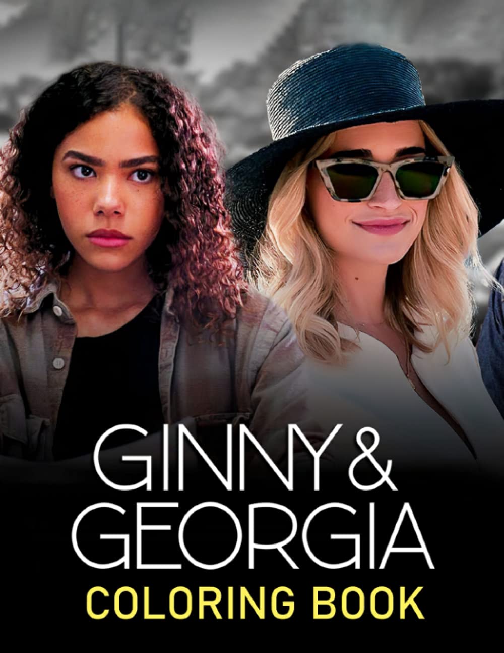 Ginny and Georgia Coloring Book: Unleash Your Artistic Potential With Many Fascinating Pictures Inside This Book!! Paperback – July 13, 2021