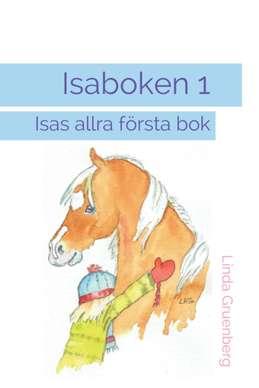 Isaboken 1: Isas allra första bok (Lära sig Läsa bok)