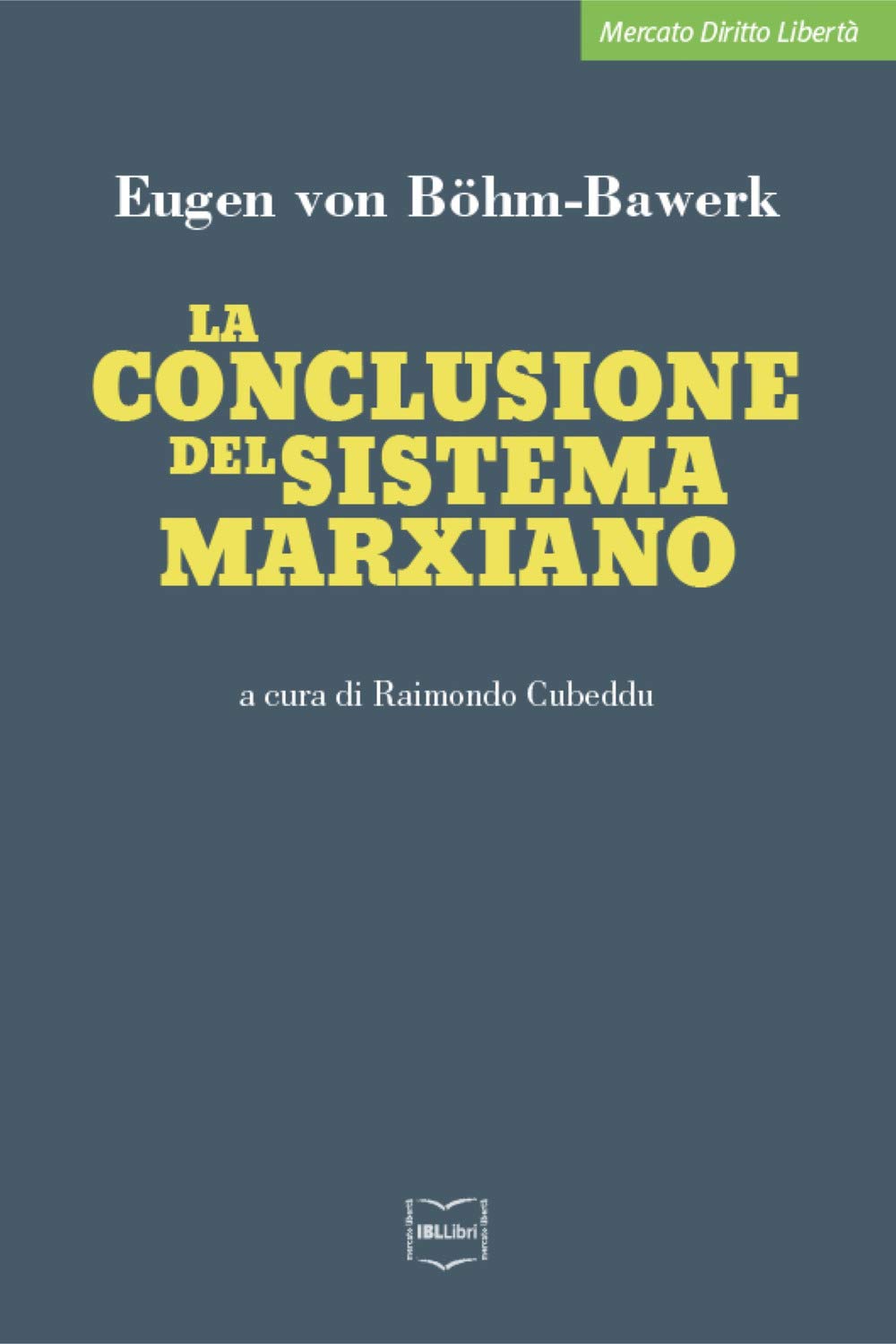 La Conclusione Del Sistema Marxiano - 4