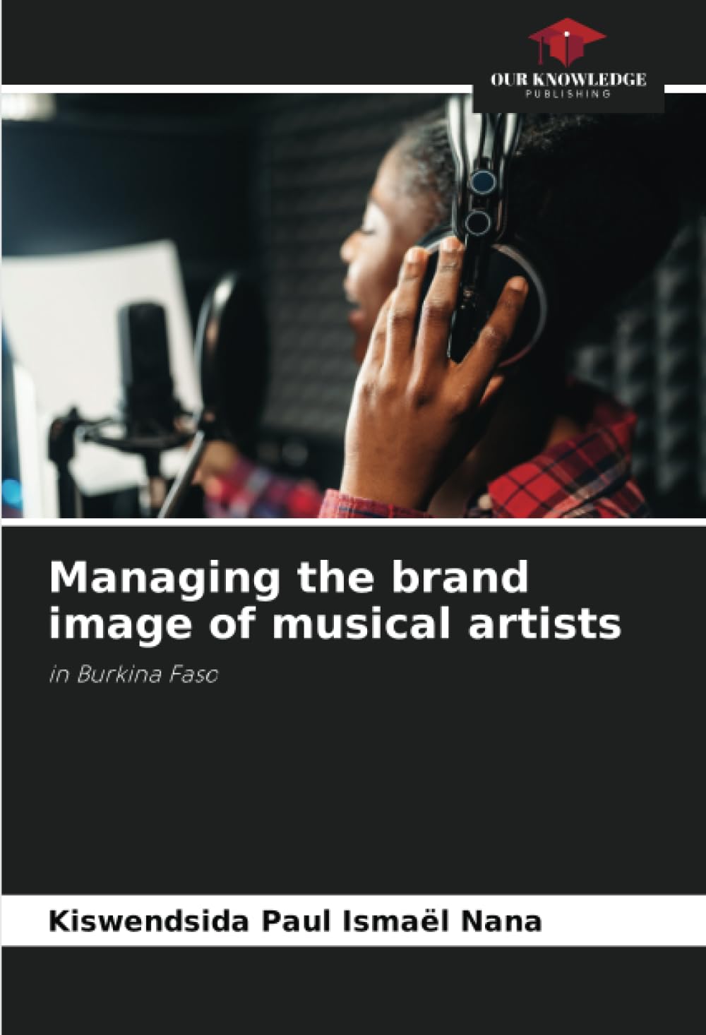 Managing the brand image of musical artists: in Burkina Faso