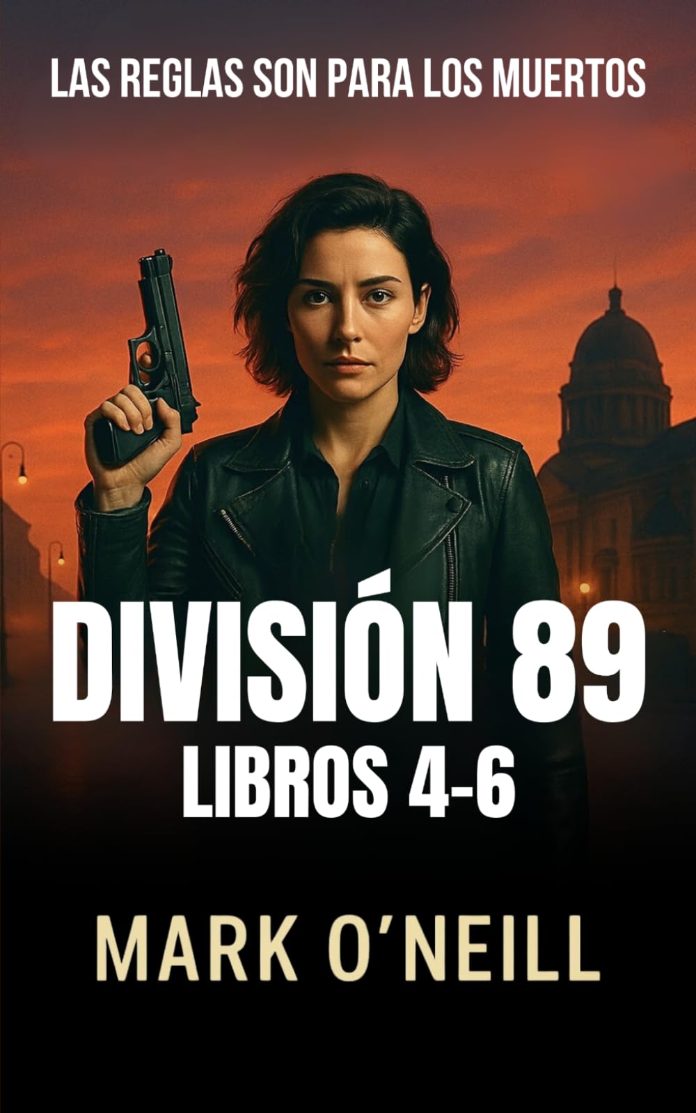 División 89 - Pack Serie Completa (Misiones 4‑6): Tres thrillers de acción y espionaje en un solo volumen (Division 89)