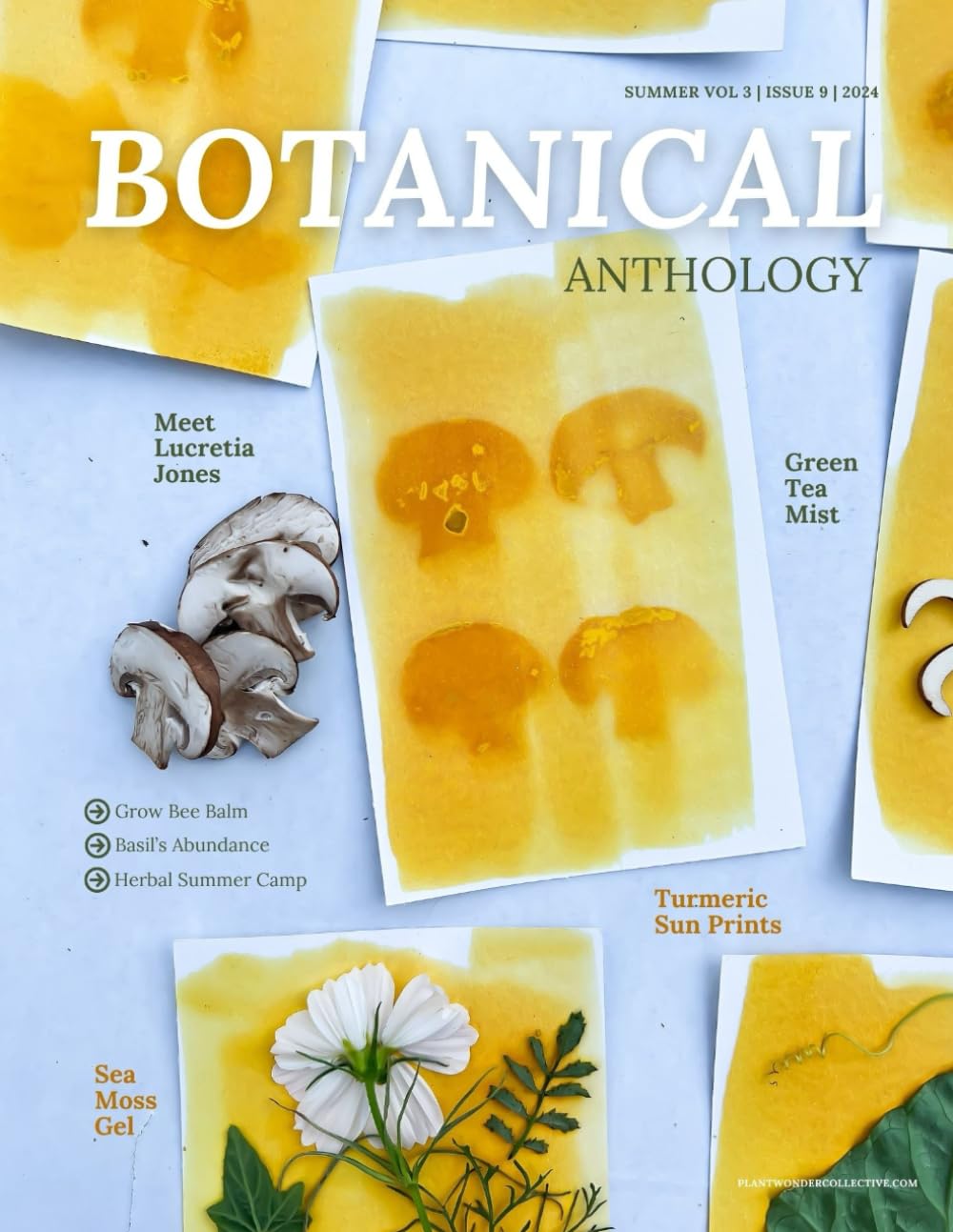 Botanical Anthology: Summer Vol 3 | Issue 9 | 2024 (Botanical Anthology: Seasonal, Plant Centered Quarterly Magazine)