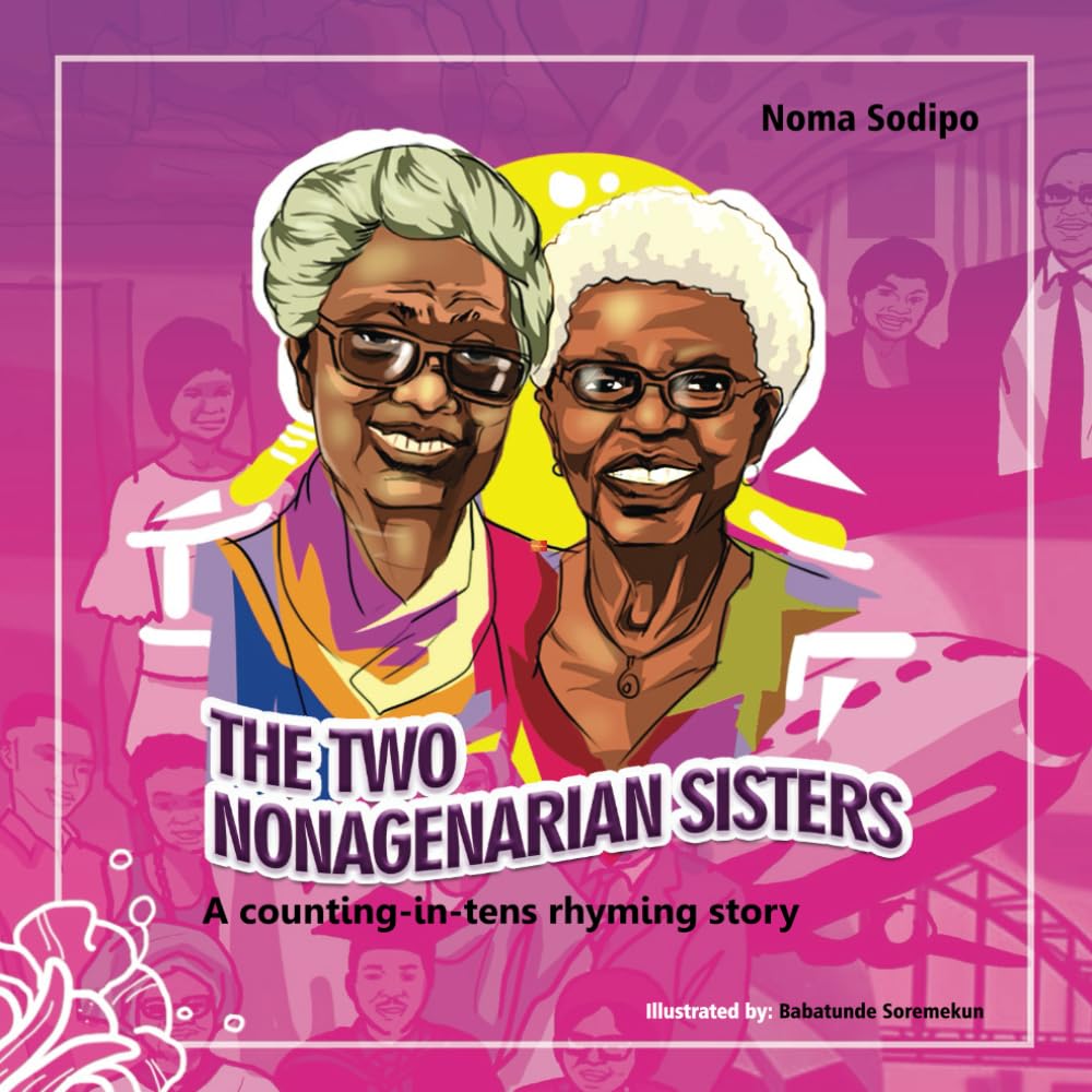 The Two Nonagenarian Sisters: A counting-in-tens rhyming story