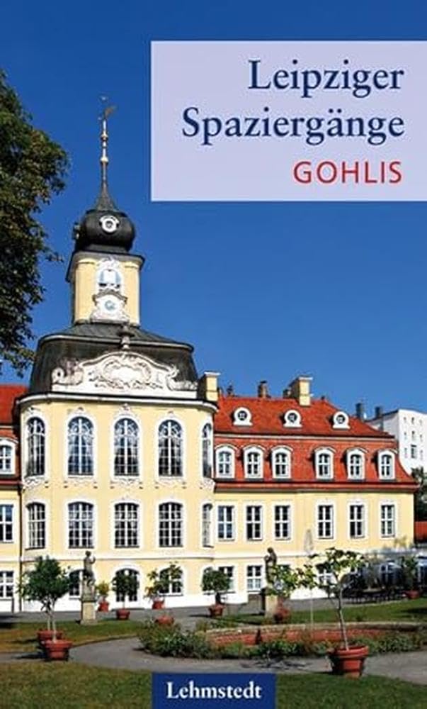 Leipziger Spaziergänge: Gohlis