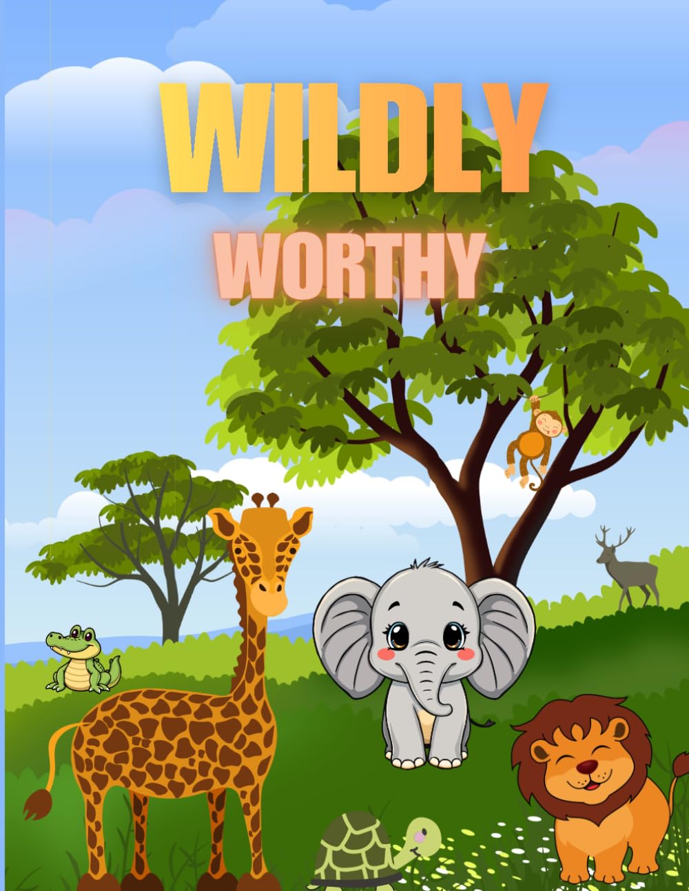 Wildly Worthy: An Animal Affirmation Coloring Book for Confidence and Self-Love