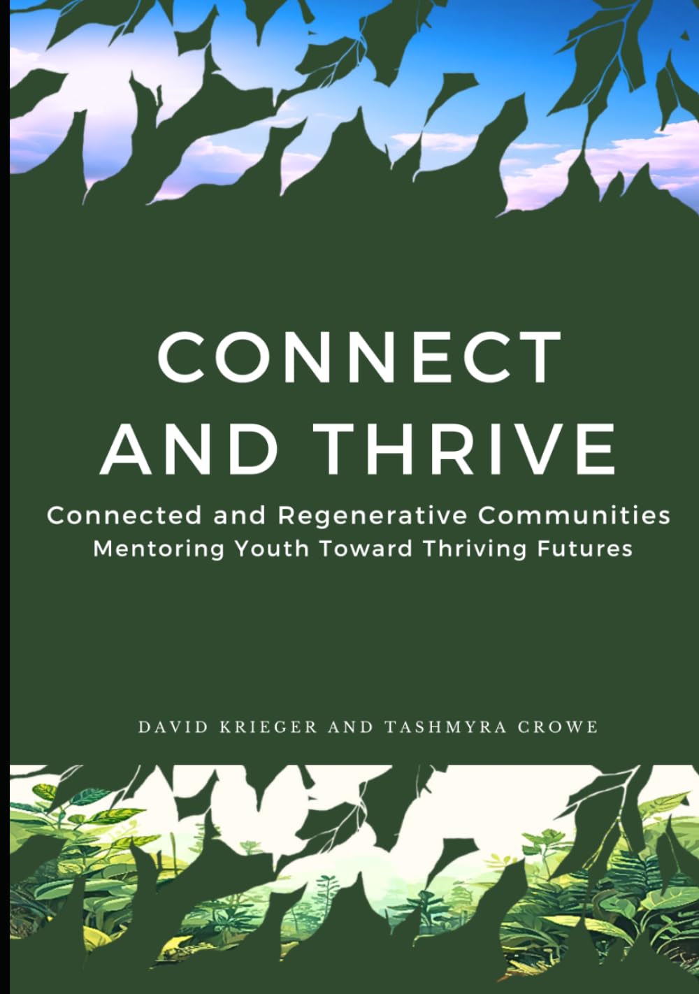 Connect and Thrive: Connected and Regenerative Communities Mentoring Youth Toward Thriving Futures