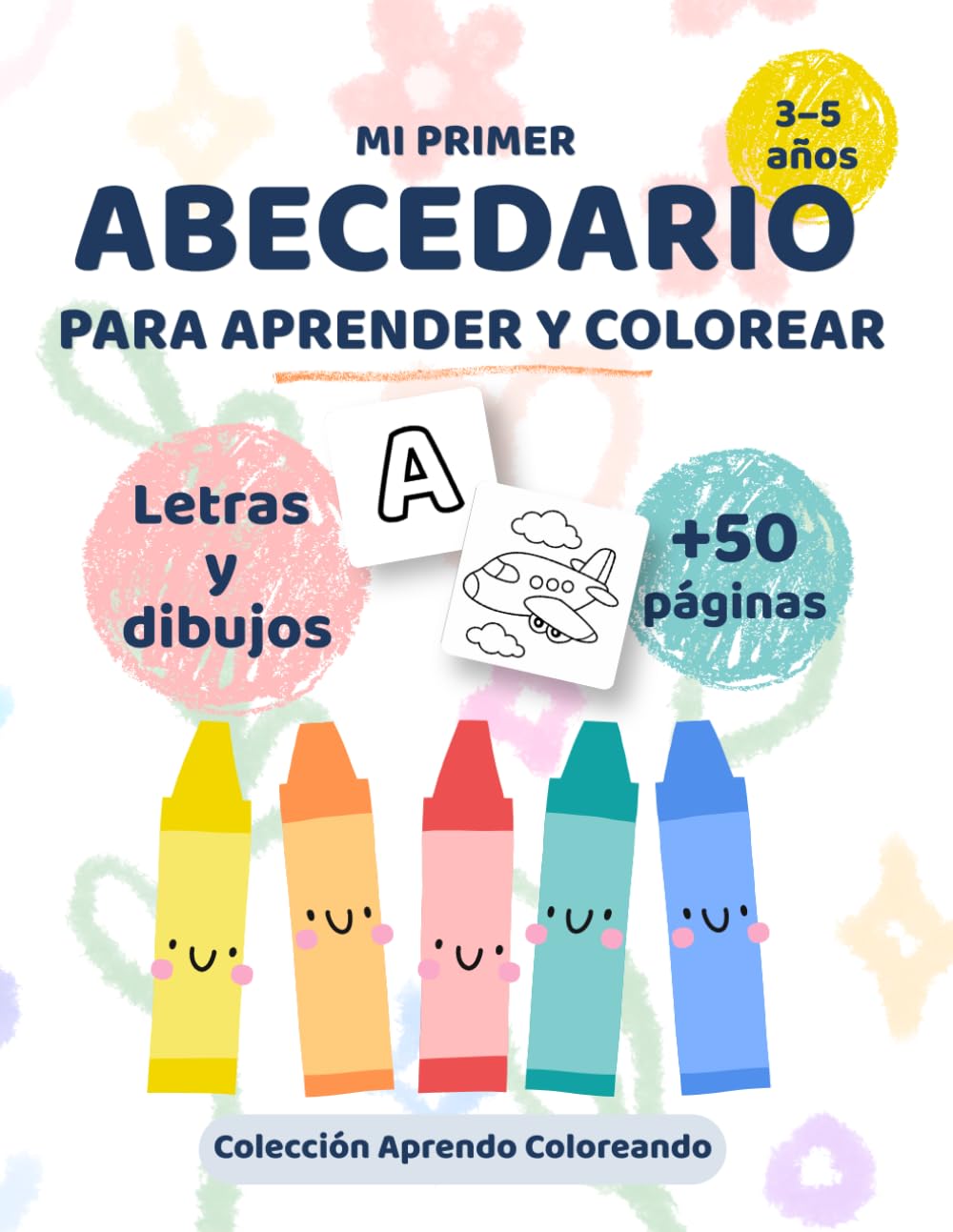Mi primer Abecedario: para aprender y colorear (Aprendo Coloreando)