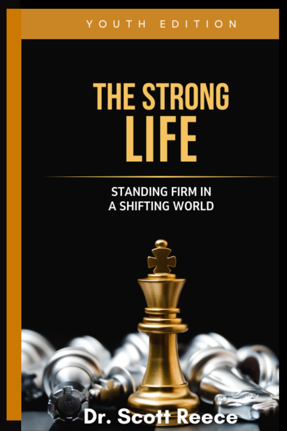 Youth Edition - Standing Firm in a Shifting World (The Strong Life)