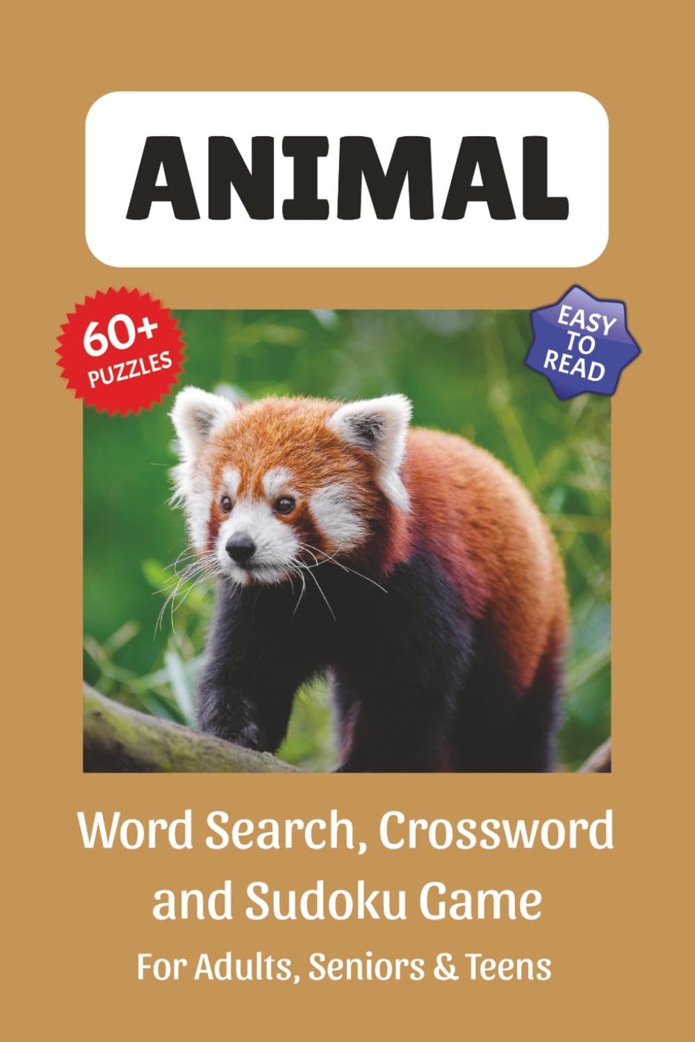 Animal Puzzle Book: Word Search, Crossword and Sudoku Game, Easy to Read Print about Animals, Wildlife and More | 6x9 inches, 120 pages | 60 Puzzles...Gifts for Vacations, Holidays and Leisure Time