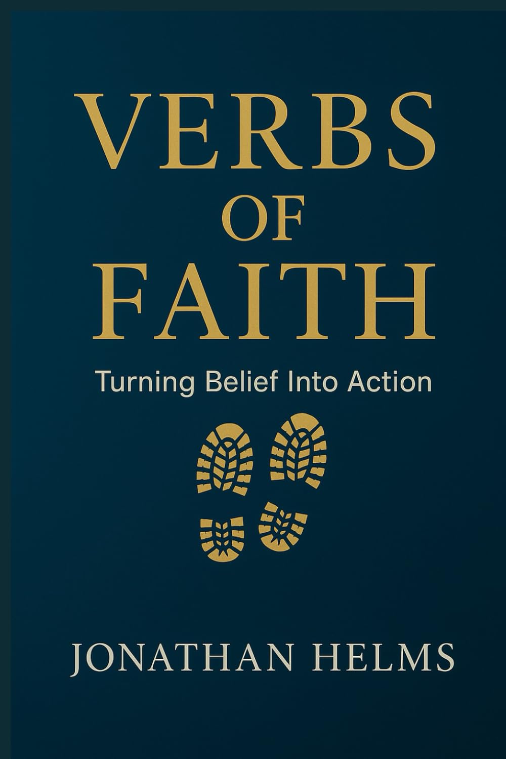 Verbs of Faith: Turning Belief into Action