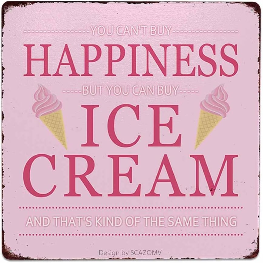 You Can'T Buy Happiness But You Can Buy Ice Cream Iron Poster Painting Tin Sign Vintage Wall Decor For Cafe Bar Pub Home Beer Decoration Crafts (8x8 Inch)
