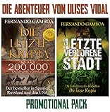  DIE ABENTEUER VON ULISES VIDAL: Die letzte Krypta & Die letzte verlorene Stadt