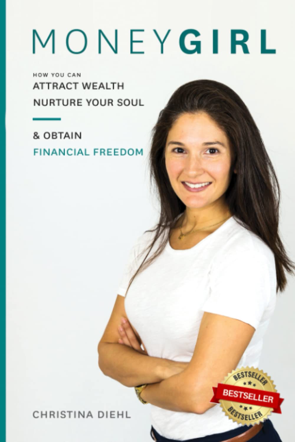 MoneyGirl: How You Can Attract Wealth, Nurture Your Soul, And Obtain Financial Freedom