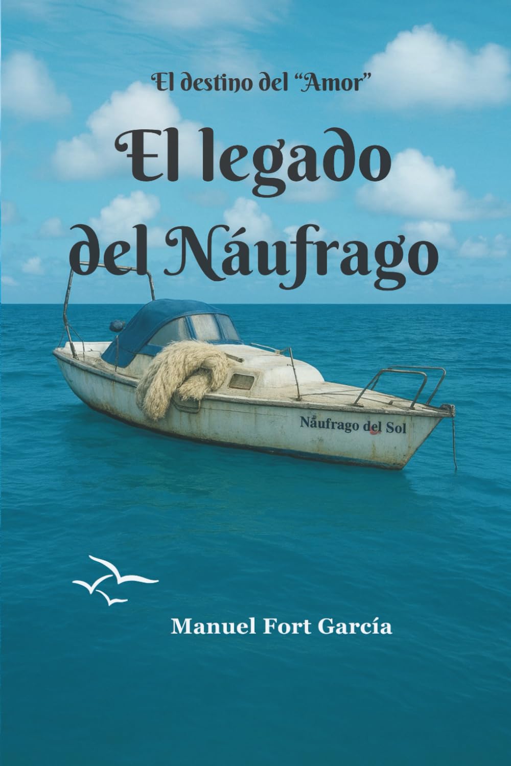 El legado del Náufrago: El destino del "Amor"