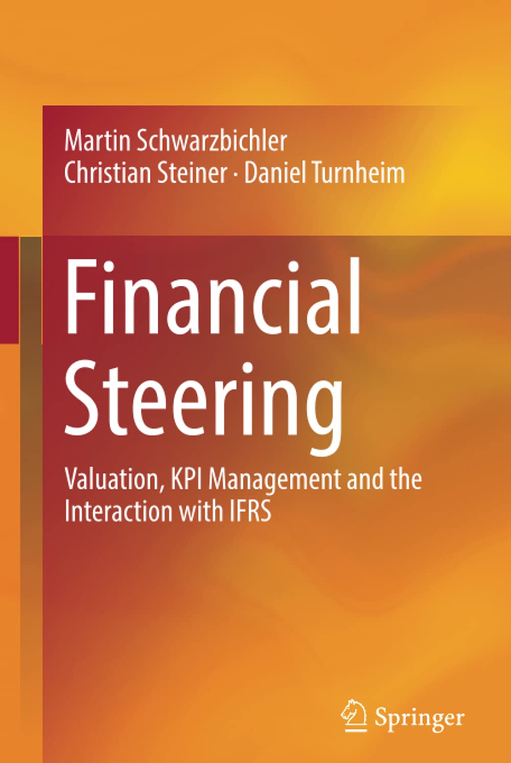 Financial Steering: Valuation, KPI Management and the Interaction with IFRS