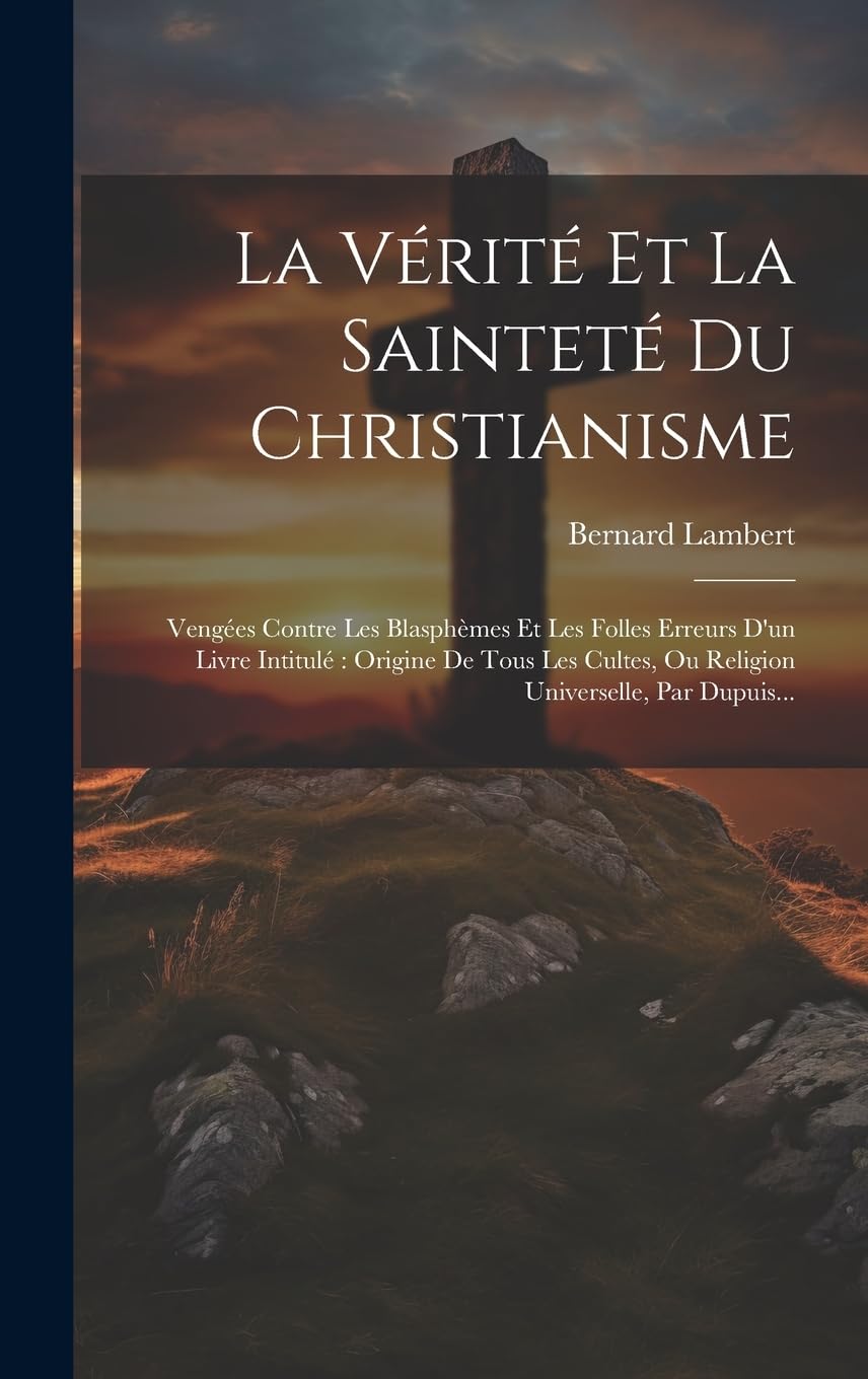 La Vérité Et La Sainteté Du Christianisme para tesis y documentación teológica