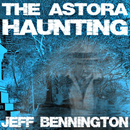 The Astora Haunting Audiolivro Por Jeff Bennington capa