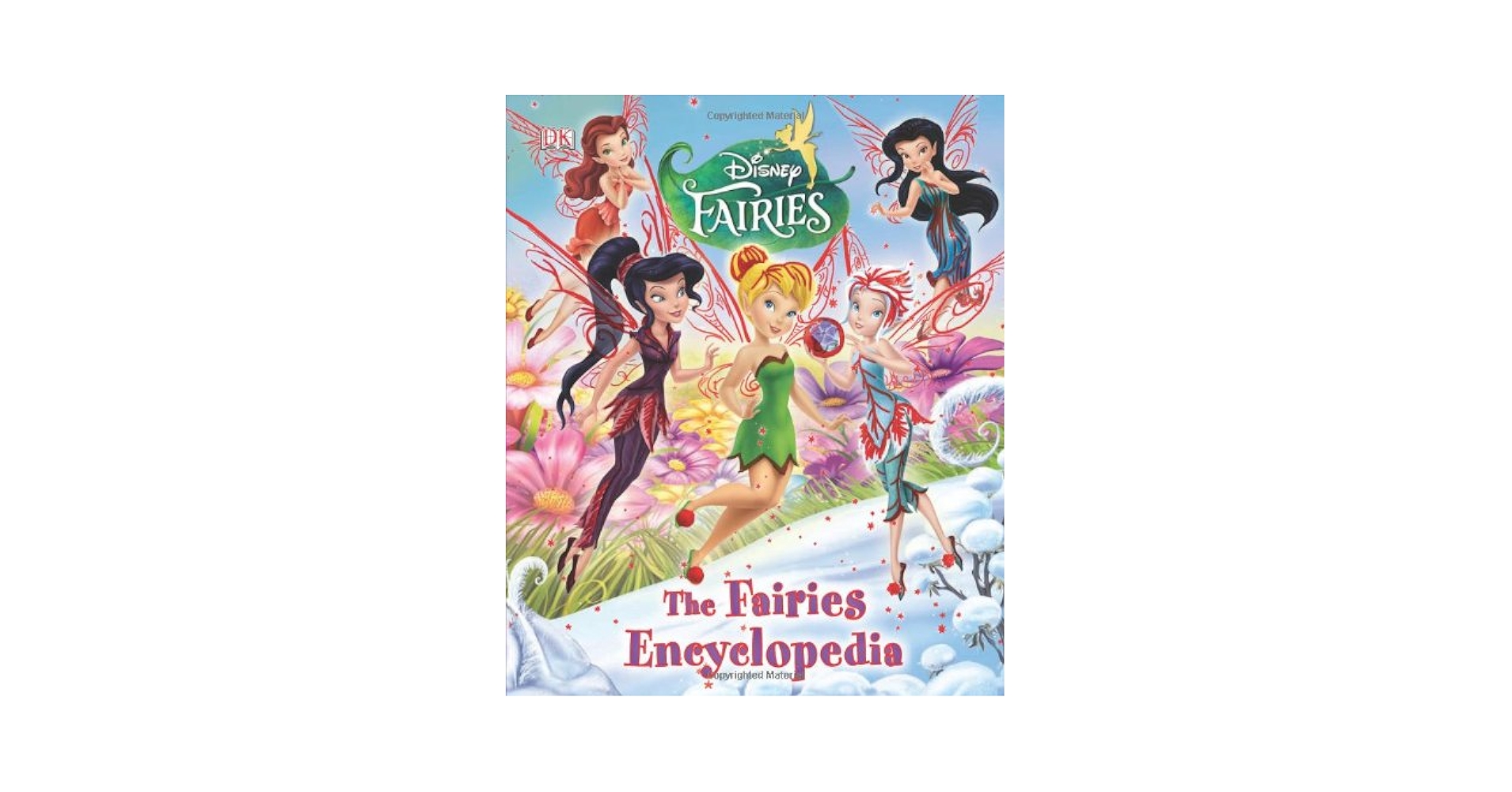 Disney Fairies: The Fairies Encyclopedia: DK Publishing