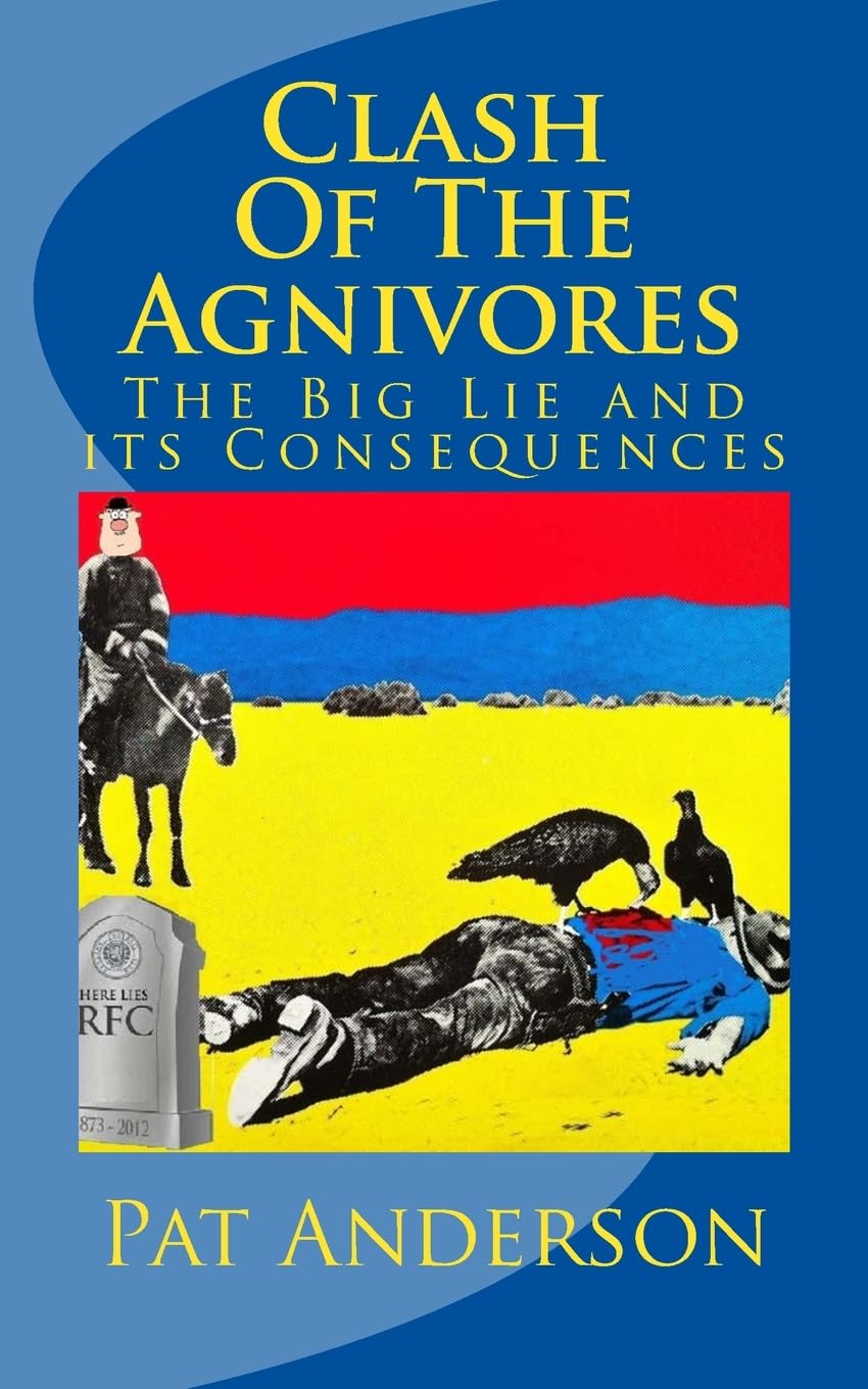 Clash Of The Agnivores: The Big Lie and its Consequences: 1 (The Neo-Gers Saga)