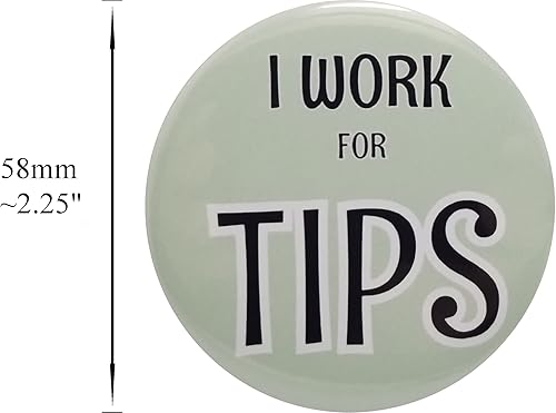 Miniatura 2 de Tips button: I Work for Tips - 58mm (2.25in) pinback button