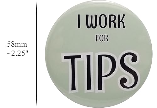 Miniatura 2 de Tips button: I Work for Tips - 58mm (2.25in) pinback button