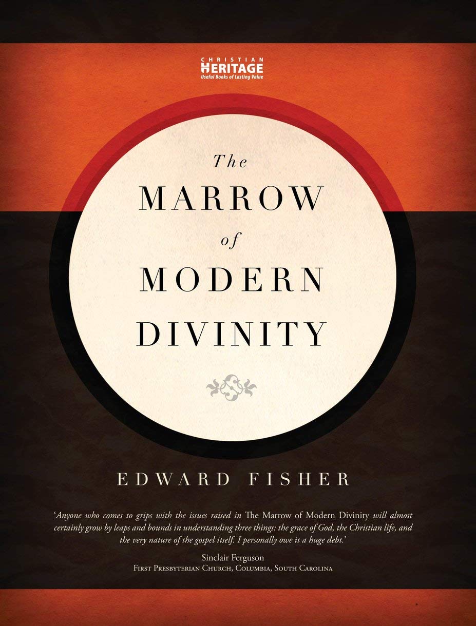 The Marrow of Modern Divinity by Edward Fisher (Hardback Book)