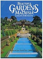 Beautiful Gardens of Malaysia: Landscaping to Better Living 9838720054 Book Cover