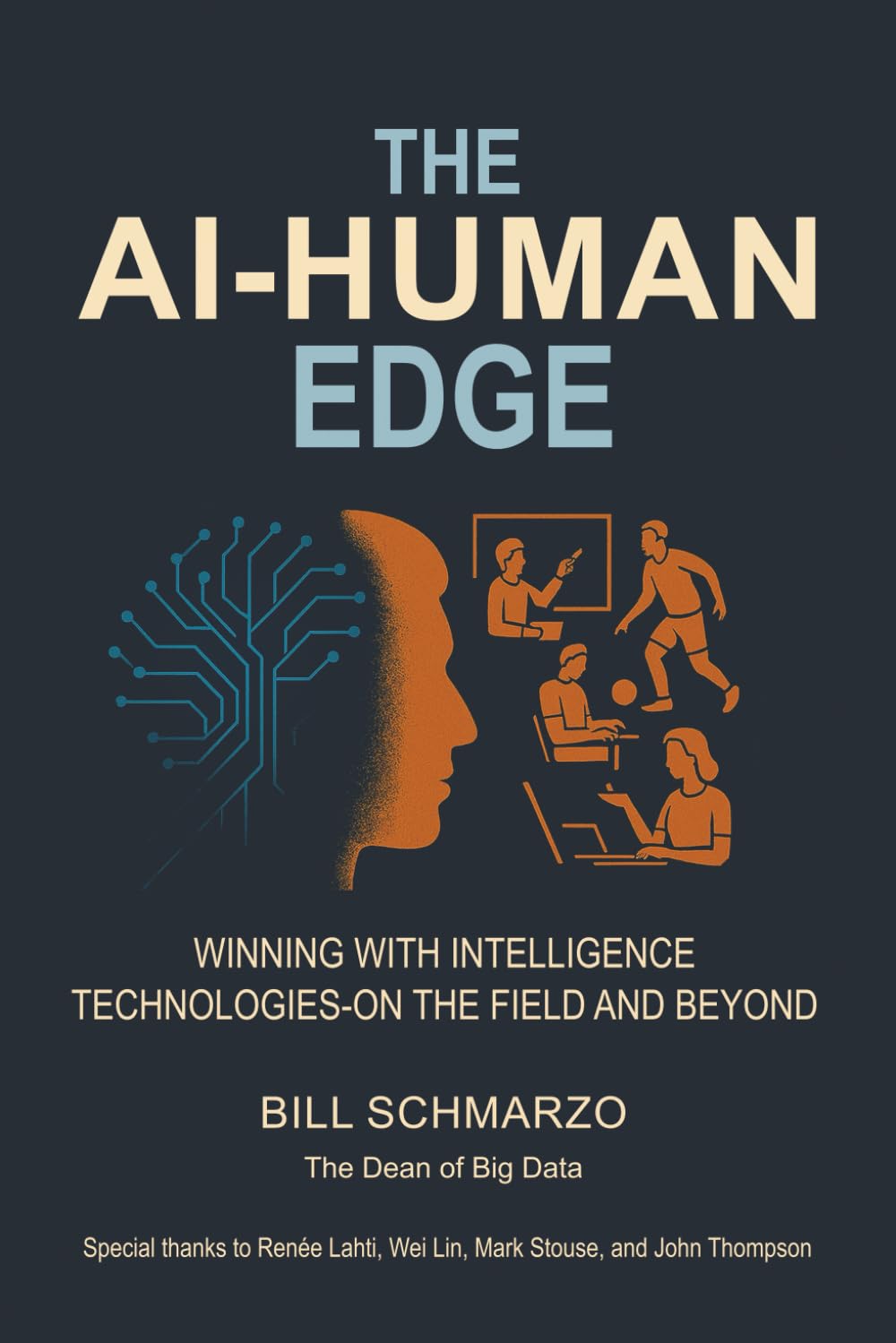 The AI-Human Edge: Winning with Intelligence Technologies—On the Field and Beyond