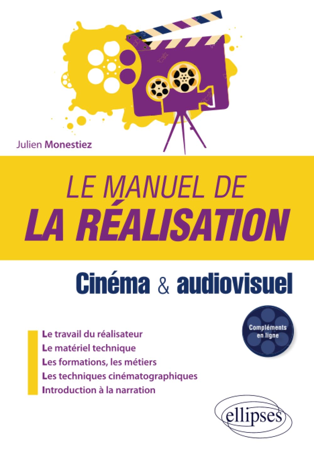 Le manuel de la réalisation - Cinéma et audiovisuel