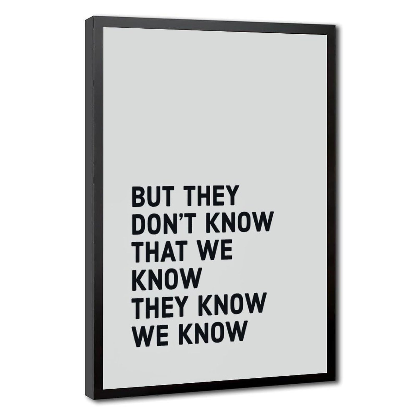 AYINUER But They Dont Know That Canvas Poster for Office Decor Gift