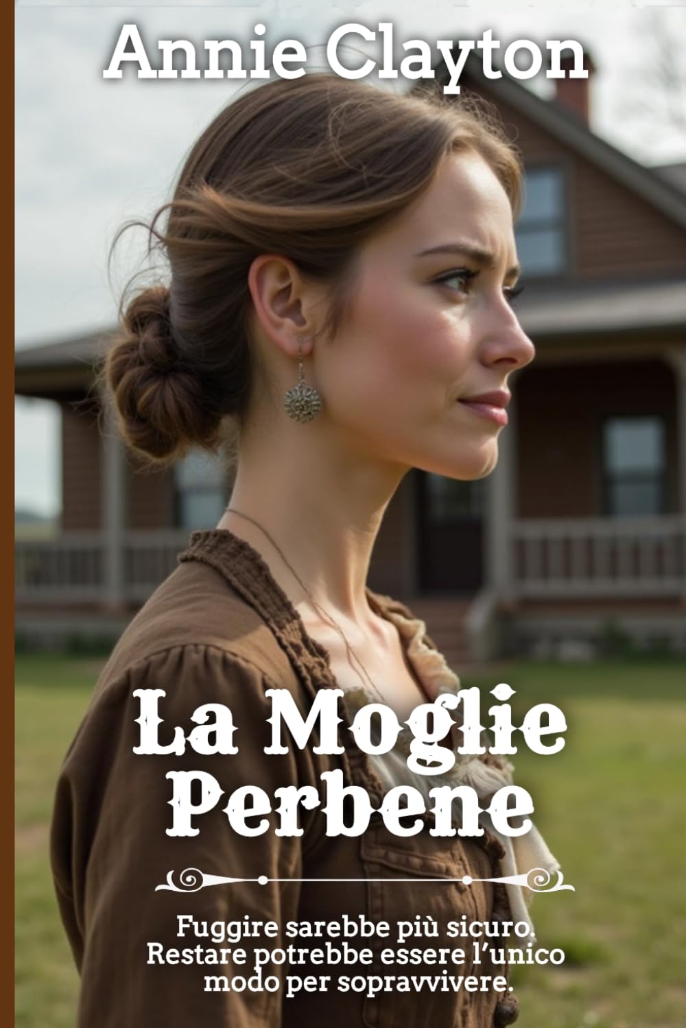 La Moglie Perbene (Romanzo Rosa Western)