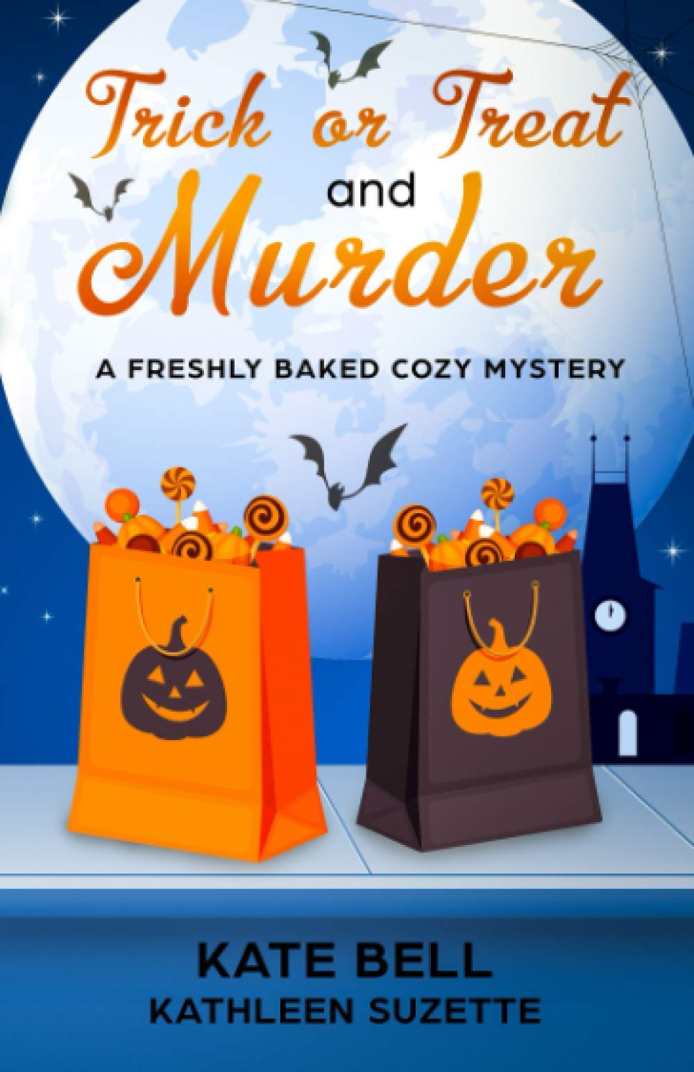 Trick or Treat and Murder: A Freshly Baked Cozy Mystery, book 2