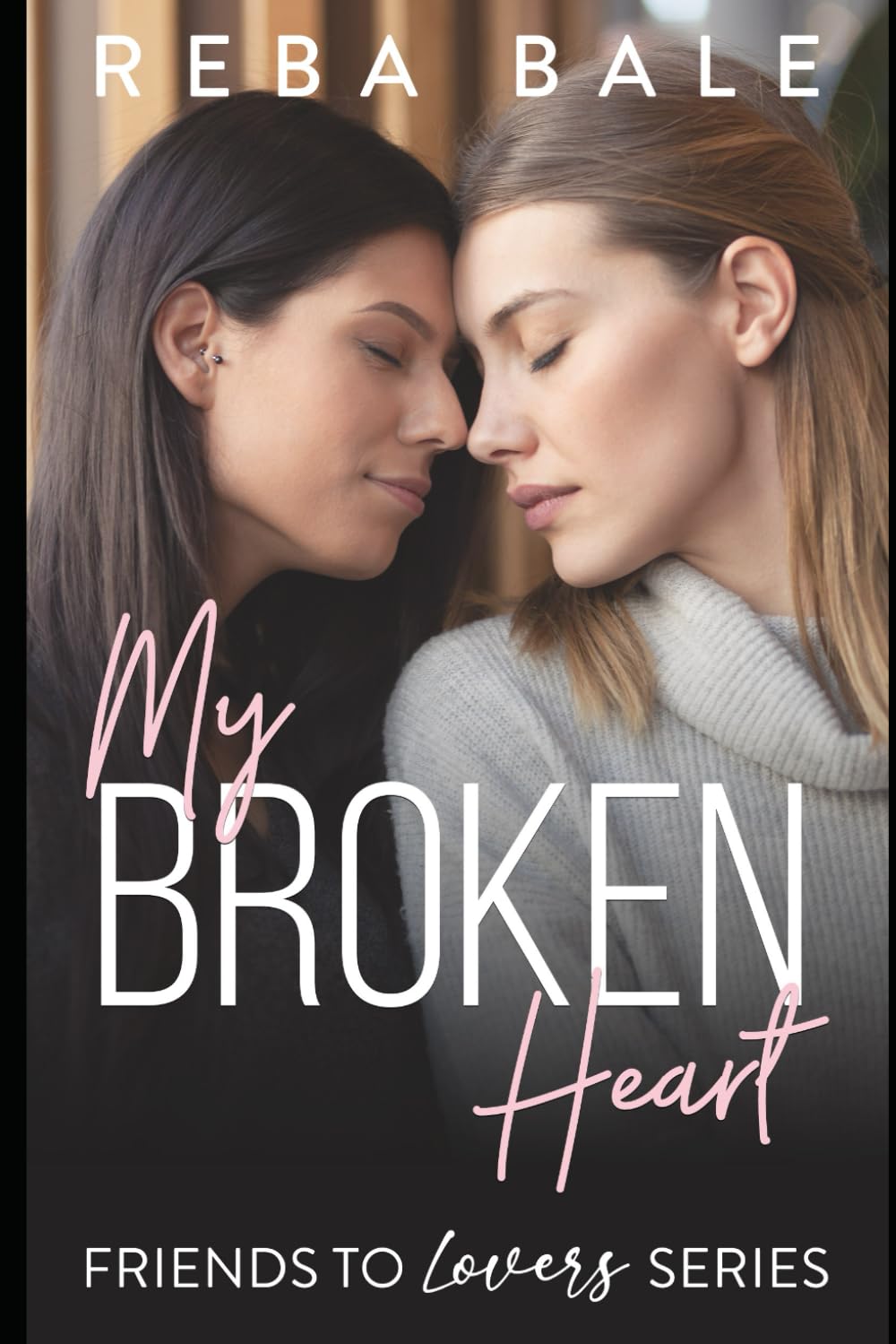 My Broken Heart: A Midlife Instalove Lesbian Romance (Friends to Lovers Contemporary Lesbian Romance)