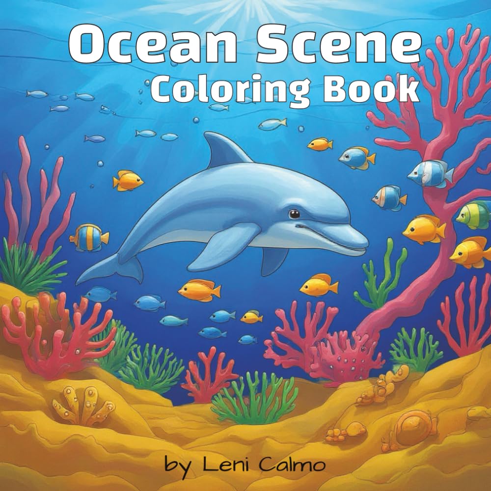 Ocean Scene Coloring Book: Cozy Coloring Book Ocean Scene (Calm Escapes Coloring Series)