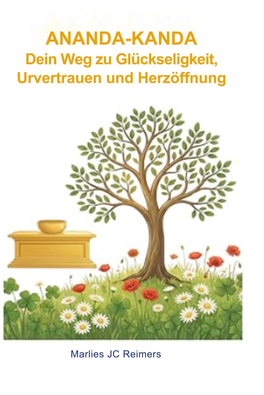 ANANDA-KANDA • Dein Weg zu Glückseligkeit, Urvertrauen und Herzöffnung