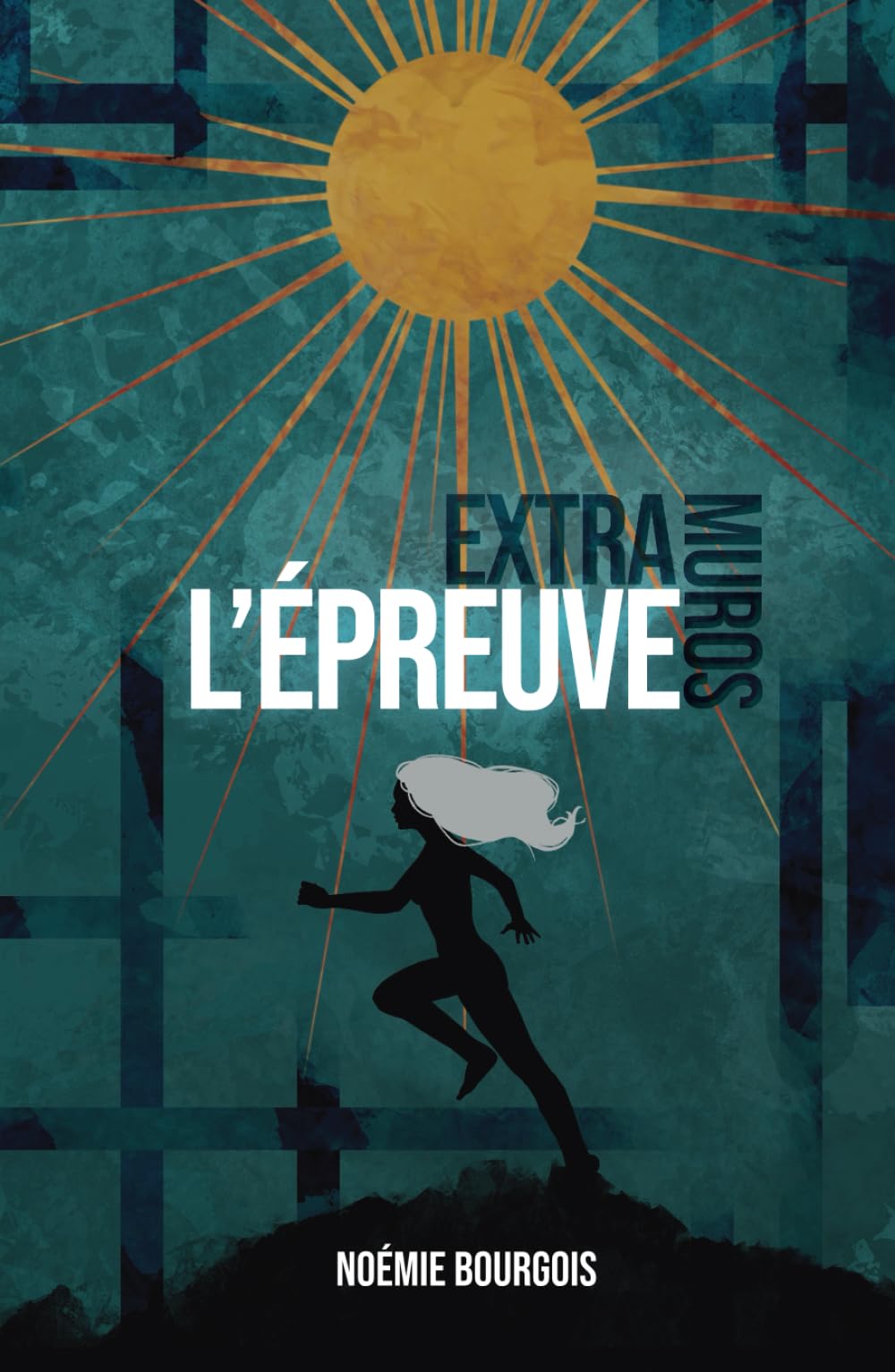 EXTRA-MUROS - L'ÉPREUVE: Dystopie Young Adult