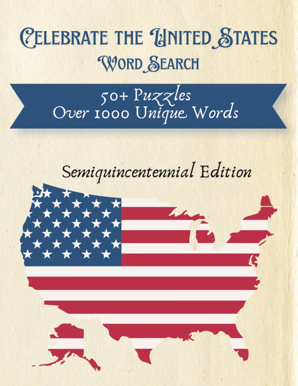 Celebrate the United States Word Search: Semiquincentennial Edition
