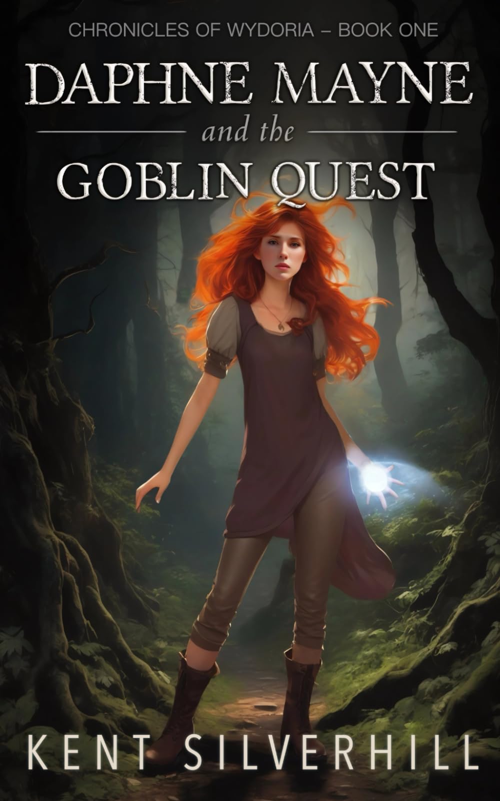 Daphne Mayne and the Goblin Quest: A YA fantasy novel of courage, magic and survival (Chronicles of Wydoria)