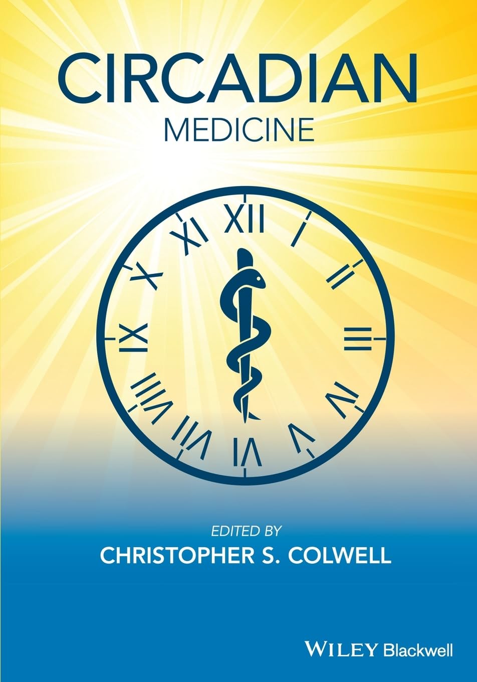 Circadian Medicine by Christopher S. Colwell - 9781118467787