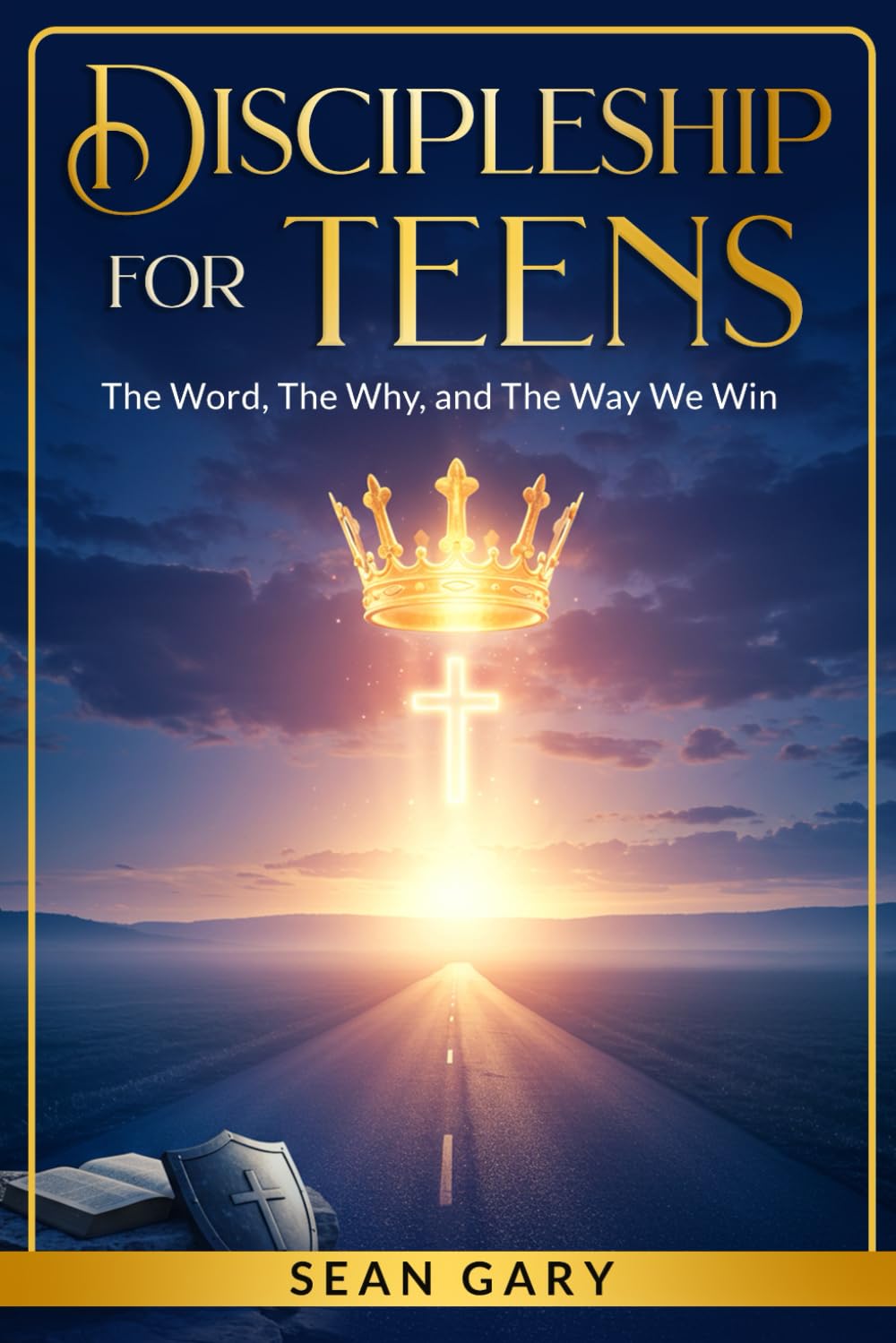 Discipleship For Teens: The Word, The Why, and The Way We Win