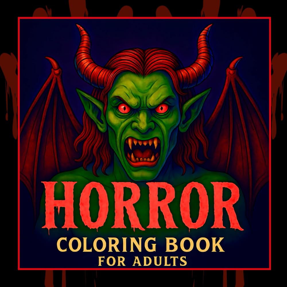 Horror Coloring Book for Adults: 50 Very Scary and Creepy Coloring Pages Featuring Demons, Monsters, Haunted Scenes, Skeletons, Zombies, Werewolves, ... and Stress Relief (Halloween Coloring Books)